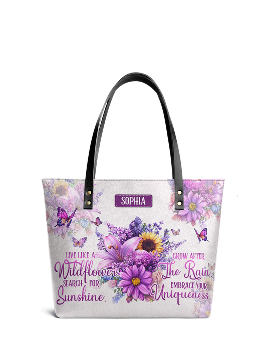 Live Like A Wildflower Search For Sunshine Grow After The Rain Embrace You Uniqueness Butterfly HHRZ07010508QK Leather Tote Bag