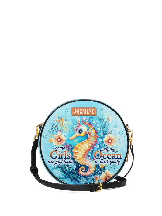 Some Girls Are Just Born With The Ocean In Their Souls Seahorse Beach HHRZ02018364XS Circle Crossbody Bag