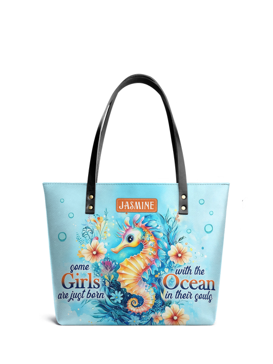 Some Girls Are Just Born With The Ocean In Their Souls Seahorse Beach HHRZ07017925JB Leather Tote Bag